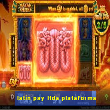 latin pay ltda plataforma